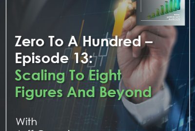 Zero to a Hundred - Jarrod Guy Randolph | Jeff Gervais | Eight Figures
