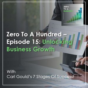Zero to a Hundred | Carl Gould | Business Growth
