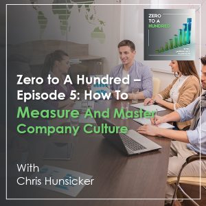 Zero to a Hundred - Jarrod Guy Randolph | Chris Hunsicker | Company Culture