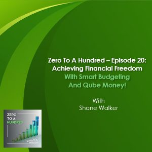 Zero to a Hundred - Jarrod Guy Randolph | Shane Walker | Qube Money