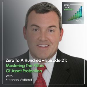 Zero to a Hundred - Jarrod Guy Randolph | Stephen Vettorel | Asset Protection