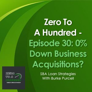 Zero to a Hundred - Jarrod Guy Randolph | Burke Purcell | SBA Loan
