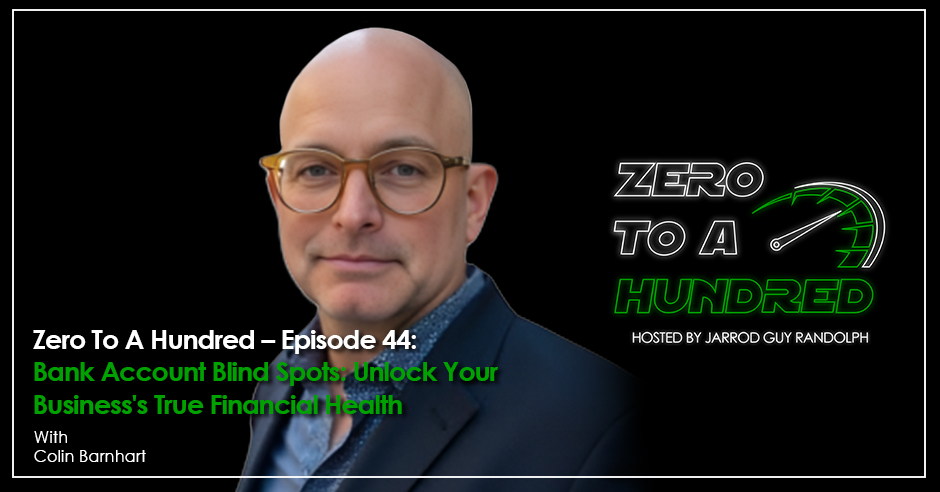 Zero to a Hundred - Jarrod Guy Randolph | Colin Barnhart | Financial Health