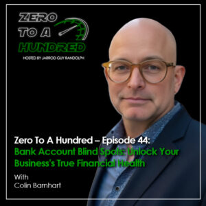 Zero to a Hundred - Jarrod Guy Randolph | Colin Barnhart | Financial Health